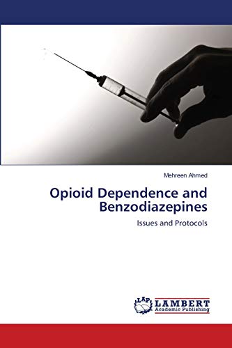 Stock image for Opioid Dependence and Benzodiazepines: Issues and Protocols for sale by Phatpocket Limited