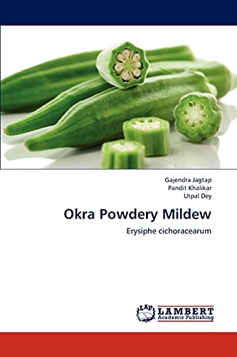 Stock image for Okra Powdery Mildew: Erysiphe cichoracearum for sale by Lucky's Textbooks