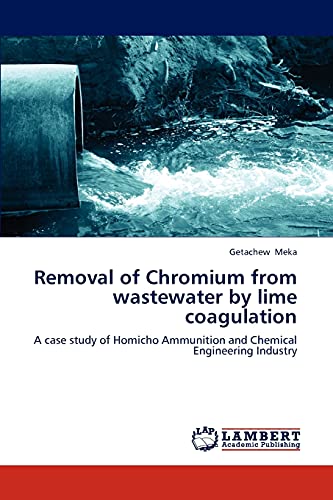 Imagen de archivo de Removal of Chromium from wastewater by lime coagulation a la venta por Chiron Media