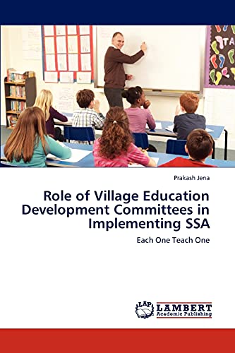 9783659197796: Role of Village Education Development Committees in Implementing SSA: Each One Teach One