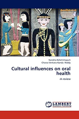 Beispielbild fr Cultural influences on oral health: -A review zum Verkauf von Lucky's Textbooks