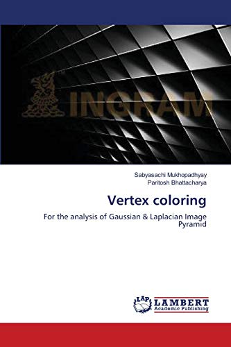 Stock image for Vertex coloring: For the analysis of Gaussian & Laplacian Image Pyramid for sale by Lucky's Textbooks