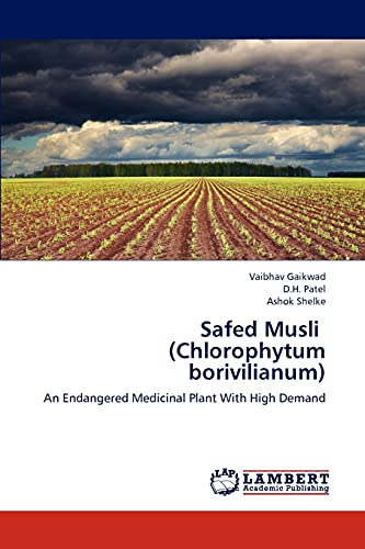 Stock image for Safed Musli (Chlorophytum borivilianum): An Endangered Medicinal Plant With High Demand for sale by Lucky's Textbooks