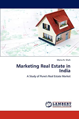 Imagen de archivo de Marketing Real Estate in India: A Study of Punes Real Estate Market a la venta por Hawking Books
