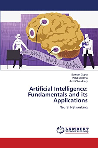 Stock image for Artificial Intelligence: Fundamentals and its Applications: Neural Networking for sale by Lucky's Textbooks