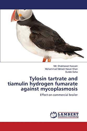 Beispielbild fr Tylosin tartrate and tiamulin hydrogen fumarate against mycoplasmosis: Effect on commercial broiler zum Verkauf von Lucky's Textbooks