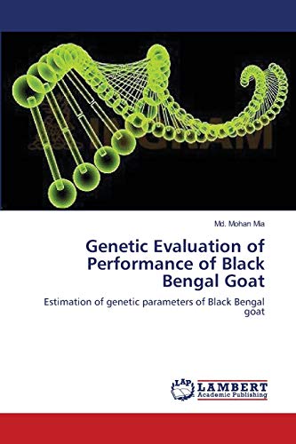 Stock image for Genetic Evaluation of Performance of Black Bengal Goat: Estimation of genetic parameters of Black Bengal goat for sale by Lucky's Textbooks