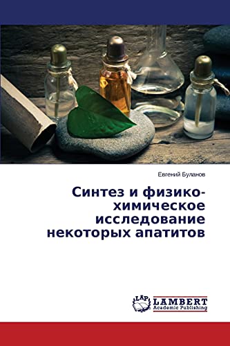 Imagen de archivo de Sintez i fiziko-khimicheskoe issledovanie nekotorykh apatitov (Russian Edition) a la venta por Lucky's Textbooks