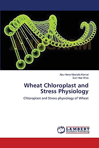 9783659203855: Wheat Chloroplast and Stress Physiology