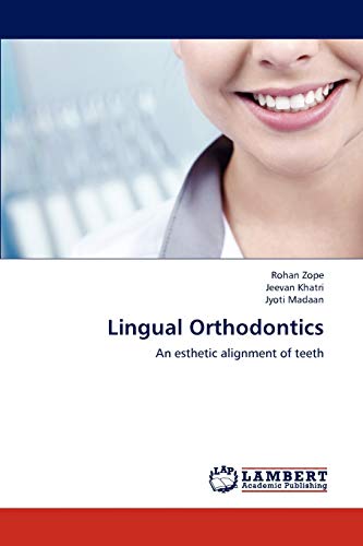 Beispielbild fr Lingual Orthodontics: An esthetic alignment of teeth zum Verkauf von Lucky's Textbooks