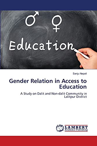 Stock image for Gender Relation in Access to Education: A Study on Dalit and Non-dalit Community in Lalitpur District for sale by Lucky's Textbooks