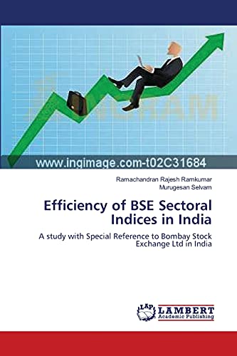 Stock image for Efficiency of BSE Sectoral Indices in India: A study with Special Reference to Bombay Stock Exchange Ltd in India for sale by Lucky's Textbooks