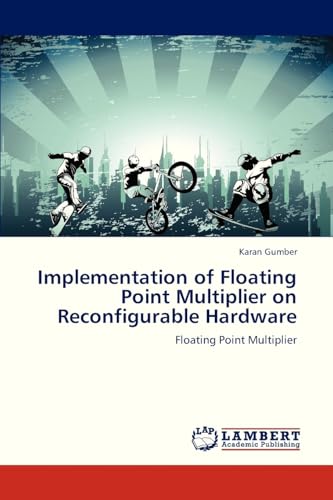 Stock image for Implementation of Floating Point Multiplier on Reconfigurable Hardware for sale by Chiron Media