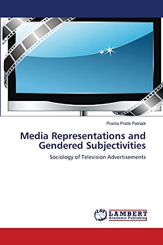 Stock image for Media Representations and Gendered Subjectivities: Sociology of Television Advertisements for sale by Lucky's Textbooks