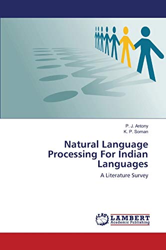 Stock image for Natural Language Processing For Indian Languages: A Literature Survey for sale by Lucky's Textbooks