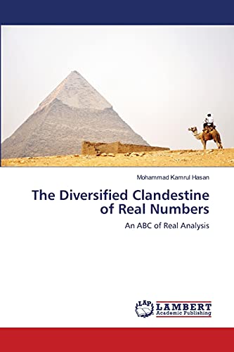 Stock image for The Diversified Clandestine of Real Numbers: An ABC of Real Analysis for sale by Lucky's Textbooks