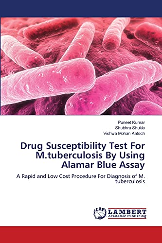 Imagen de archivo de Drug Susceptibility Test For M.tuberculosis By Using Alamar Blue Assay a la venta por Chiron Media