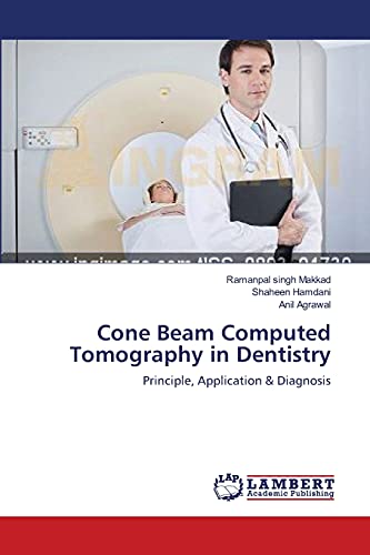 Stock image for Cone Beam Computed Tomography in Dentistry: Principle, Application & Diagnosis for sale by Lucky's Textbooks