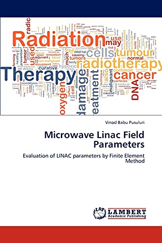 9783659218682: Microwave Linac Field Parameters: Evaluation of LINAC parameters by Finite Element Method