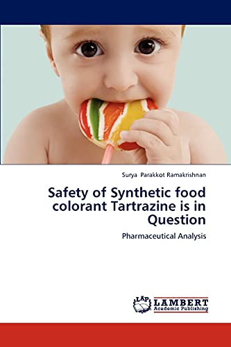 Stock image for Safety of Synthetic Food Colorant Tartrazine Is in Question for sale by Ria Christie Collections