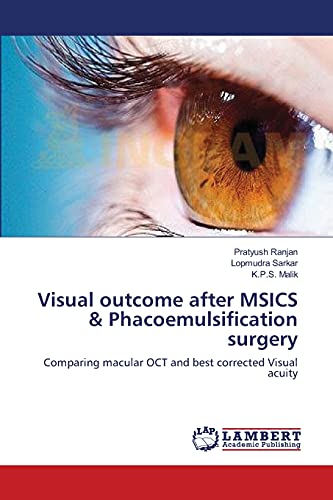 Beispielbild fr Visual outcome after MSICS & Phacoemulsification surgery: Comparing macular OCT and best corrected Visual acuity zum Verkauf von Lucky's Textbooks