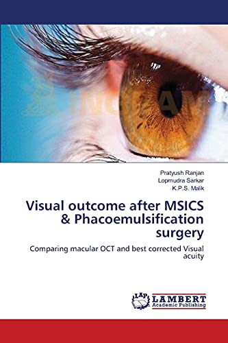 Visual outcome after MSICS & Phacoemulsification surgery : Comparing macular OCT and best corrected Visual acuity - Pratyush Ranjan