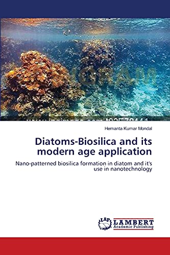 Imagen de archivo de Diatoms-Biosilica and its modern age application a la venta por Chiron Media