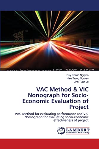 Stock image for VAC Method & VIC Nonograph for Socio-Economic Evaluation of Project: VAC Method for evaluating performance and VIC Nomograph for evaluating socio-economic effectiveness of project for sale by Lucky's Textbooks