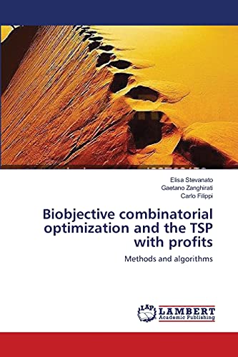 Stock image for Biobjective combinatorial optimization and the TSP with profits: Methods and algorithms for sale by Lucky's Textbooks