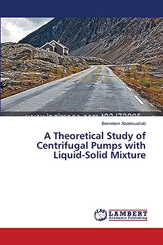 9783659222634: A Theoretical Study of Centrifugal Pumps with Liquid-Solid Mixture