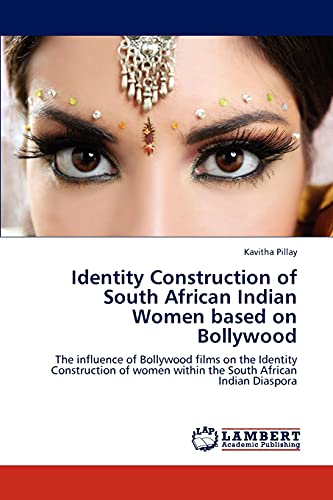 Stock image for Identity Construction of South African Indian Women based on Bollywood for sale by Chiron Media