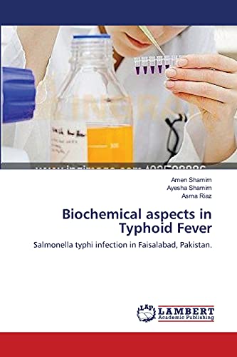 9783659223471: Biochemical aspects in Typhoid Fever: Salmonella typhi infection in Faisalabad, Pakistan.