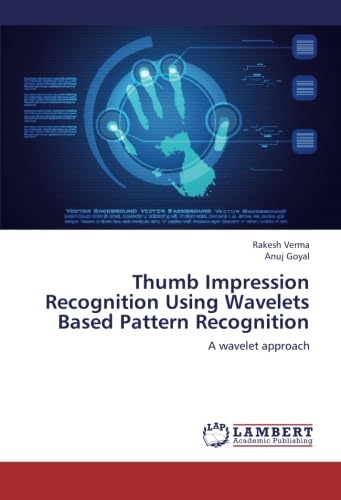 Stock image for Thumb Impression Recognition Using Wavelets Based Pattern Recognition: A Wavelet Approach for sale by Revaluation Books