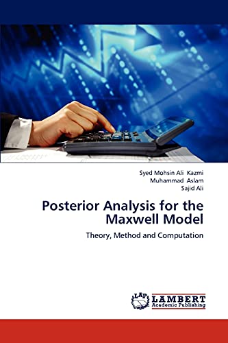 Imagen de archivo de Posterior Analysis for the Maxwell Model: Theory, Method and Computation a la venta por Lucky's Textbooks