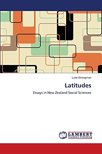 Stock image for Latitudes: Essays in New Zealand Social Sciences for sale by Lucky's Textbooks