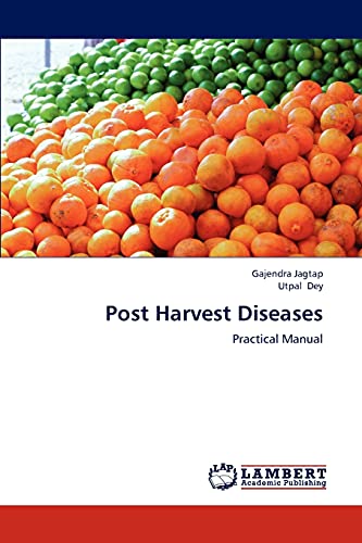 Stock image for Post Harvest Diseases: Practical Manual for sale by Lucky's Textbooks