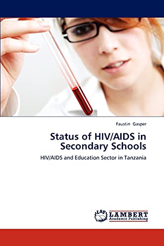 Stock image for Status of HIVAIDS in Secondary Schools HIVAIDS and Education Sector in Tanzania for sale by PBShop.store US