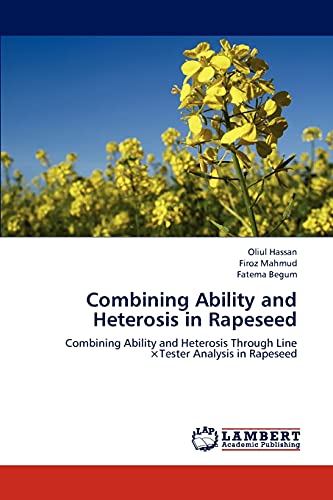 9783659229114: Combining Ability and Heterosis in Rapeseed: Combining Ability and Heterosis Through Line Tester Analysis in Rapeseed