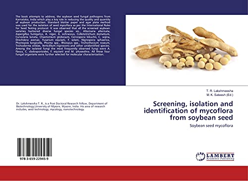 9783659229459: Screening, isolation and identification of mycoflora from soybean seed: Soybean seed mycoflora