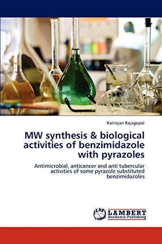 Stock image for MW synthesis & biological activities of benzimidazole with pyrazoles for sale by Chiron Media