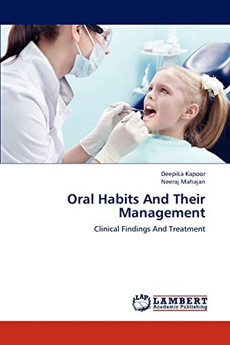 Stock image for Oral Habits And Their Management: Clinical Findings And Treatment for sale by Lucky's Textbooks