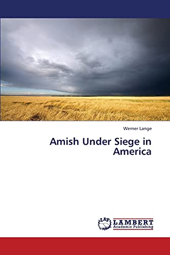 Imagen de archivo de Amish Under Siege in America a la venta por Chiron Media