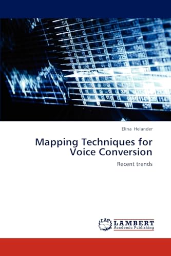 Stock image for Mapping Techniques for Voice Conversion: Recent trends for sale by Lucky's Textbooks