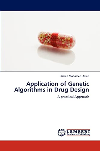 Stock image for Application of Genetic Algorithms in Drug Design: A practical Approach for sale by Lucky's Textbooks