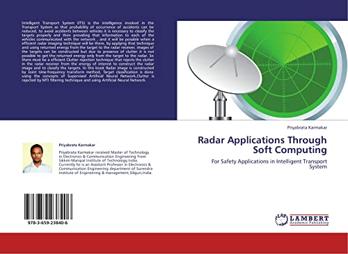 Imagen de archivo de Radar Applications Through Soft Computing: For Safety Applications in Intelligent Transport System a la venta por Lucky's Textbooks