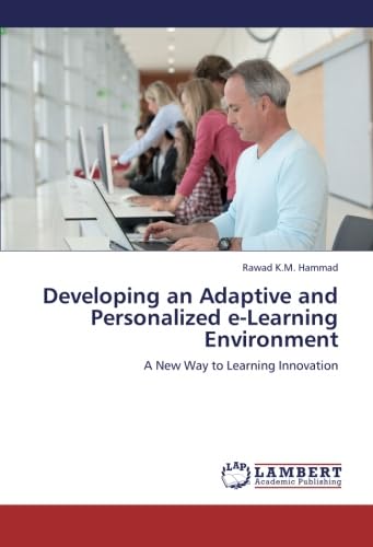 Beispielbild fr Developing an Adaptive and Personalized e-Learning Environment: A New Way to Learning Innovation zum Verkauf von Revaluation Books