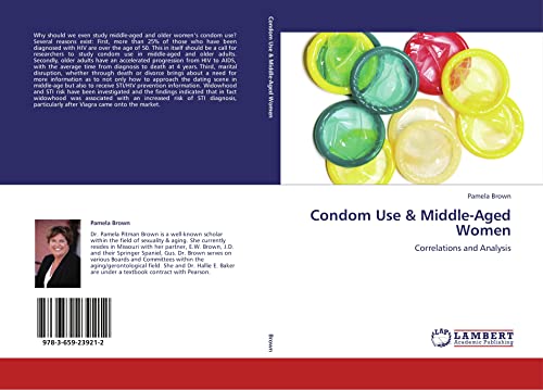 Condom Use & Middle-Aged Women: Correlations and Analysis (9783659239212) by Brown, Pamela