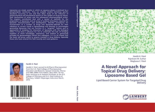 Imagen de archivo de A Novel Approach For Topical Drug Delivery: Liposome Based Gel: Lipid Based Carrier System For Targeted Drug Delivery a la venta por Revaluation Books