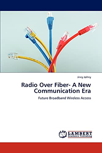 Stock image for Radio Over Fiber- A New Communication Era for sale by Chiron Media