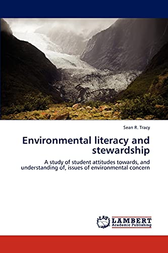 Imagen de archivo de Environmental literacy and stewardship: A study of student attitudes towards, and understanding of, issues of environmental concern a la venta por Lucky's Textbooks